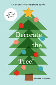 Decorate the Tree (An Interactive Christmas Book) - 9781419775321 by Amanda Jane Jones, 9781419775321