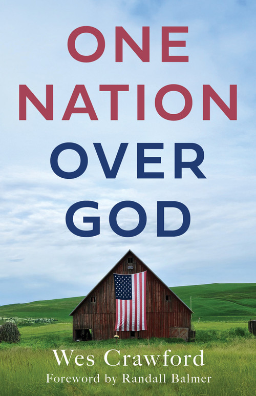 One Nation over God by Wes Crawford, Randall Balmer, 9780802885470