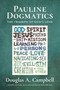 Pauline Dogmatics, 2nd ed. (The Triumph of God's Love) - 9780802886279 by Douglas A. Campbell