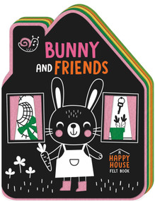 Bunny and Friends (A Happy House Felt Book) by Image Books, Tanja Louwers, 9781419789281