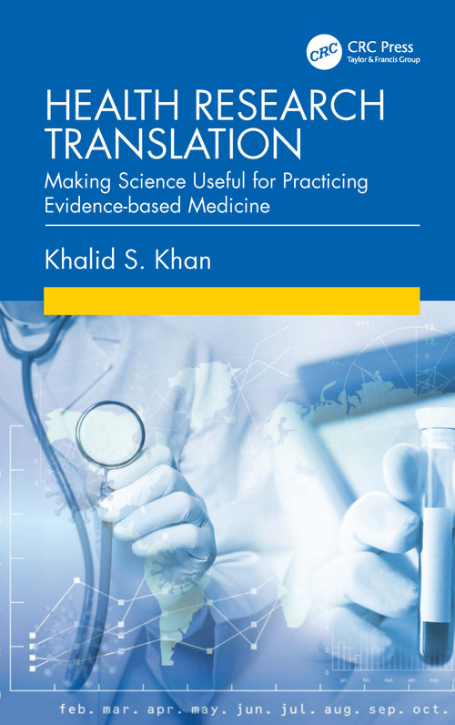 Health Research Translation (Making Science Useful for Practicing Evidence-based Medicine) by Khalid S. Khan, 9781041106081
