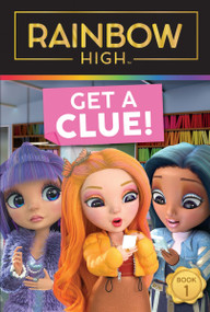 Rainbow High: Get a Clue! by Steve Foxe, 9780063256132