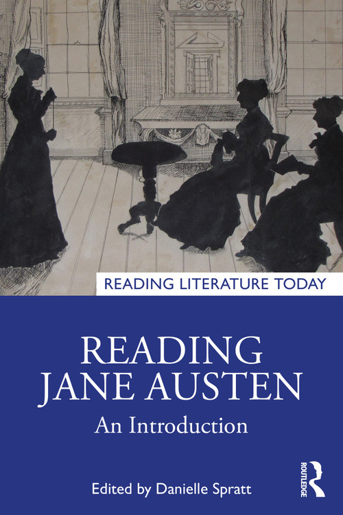 Reading Jane Austen (An Introduction) by Danielle Spratt, 9781032629797