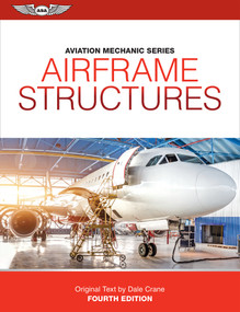 Aviation Mechanic Series: Airframe Structures by Dale Crane, Keith Anderson, 9781644255452