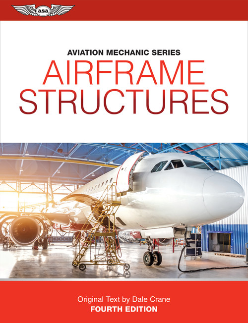 Aviation Mechanic Series: Airframe Structures by Dale Crane, Keith Anderson, 9781644255452