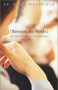 Between the Words (The Art of Perceptive Listening) by Dr. Norm Wakefield, 9780800758066