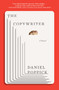 The Copywriter (A Novel) by Daniel Poppick, 9781668090008