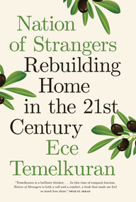 Nation of Strangers (Rebuilding Home in the 21st Century) by Ece Temelkuran, 9781668094570