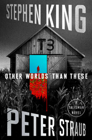 Other Worlds Than These (A Talisman Novel) by Stephen King, Peter Straub, 9781668233092