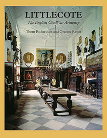 Littlecote (The English Civil War Armoury) by Thom Richardson, 9780948092688