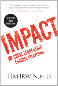 Impact (Great Leadership Changes Everything) by Tim Irwin, 9781637749388