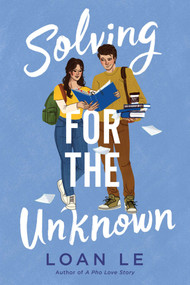 Solving for the Unknown - 9781665917162 by Loan Le, 9781665917162