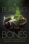 A Burning in the Bones - 9781665930505 by Scott Reintgen, 9781665930505