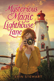 The Mysterious Magic of Lighthouse Lane by Erin Stewart, 9781665952286