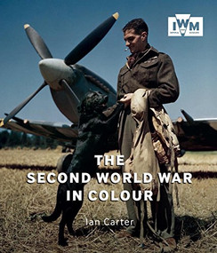 The Second World War in Colour by Ian Carter, 9781904897422
