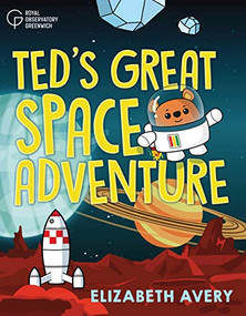 Ted's Great Space Adventure by Elizabeth Avery, 9781906367671