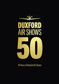 50 Years Duxford Air Shows by Imperial War Museum, 9781912423637
