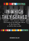 In Which They Served (The stories of five men and women of the Great War as told by their medals) by Richard Cullen, 9781913491031