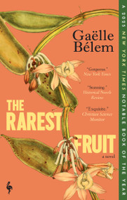 The Rarest Fruit (A Novel) - 9798889662181 by Gaëlle Bélem, Hildegarde Serle