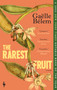The Rarest Fruit (A Novel) - 9798889662181 by Gaëlle Bélem, Hildegarde Serle