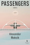 Passengers - 9798889661955 by Alexander Maksik, 9798889661955