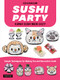 Sushi Party (Kawaii Sushi Made Easy!) - 9780804860208 by Ken Kawasumi, 9780804860208