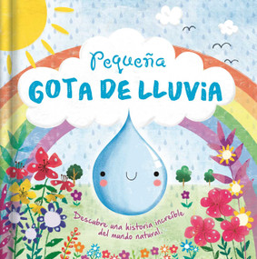 Historias de la naturaleza: Pequeña Gota De Lluvia (Spanish Edition) by IglooBooks, Gina Maldonado, 9781805856207