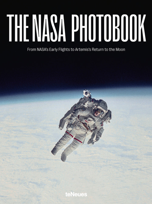 The NASA Photo Book (From NASA's Early Flights to Artemis) by Simon Phillipson, Joel Meter, 9783961718009