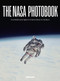 The NASA Photo Book (From NASA's Early Flights to Artemis) by Simon Phillipson, Joel Meter, 9783961718009