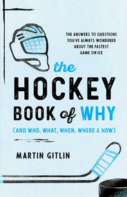 The Hockey Book of Why - 9781493098835 by Martin Gitlin, 9781493098835