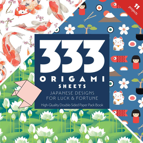 333 Origami Sheets Japanese Designs for Luck & Fortune (High-Quality Double-Sided Paper Pack Book) by C&T Publishing, 9781644037843