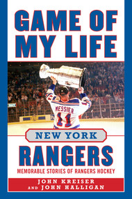 Game of My Life New York Rangers (Memorable Stories of Rangers Hockey) - 9781683585343 by John Kreiser, John Halligan, 9781683585343