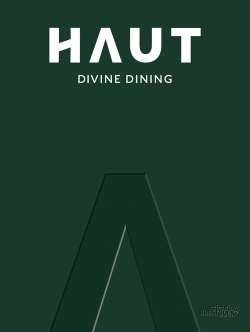 HAUT (Divine Dining) by Femke Vandevelde, Randy Degroote, Dimitri Proost, 9789058567437
