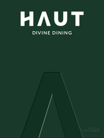 HAUT (Divine Dining) by Femke Vandevelde, Randy Degroote, Dimitri Proost, 9789058567437