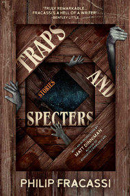 Traps and Specters (Stories) by Philip Fracassi, Matt Dinniman, 9798897320066