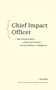 Chief Impact Officer (Real transformation comes from?human-not just artificial-intelligence) by Julie Averill, 9798993755380