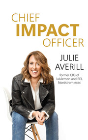 Chief Impact Officer (Real transformation comes from?human-not just artificial-intelligence) - 9798993755397 by Julie Averill