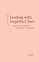 Leading with Imperfect Feet (How my disability enabled me to become an even more agile leader) by David Dame, 9798993755403