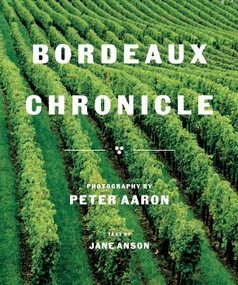 Bordeaux Chronicle by Peter Aaron, Jane Anson, 9780865654891