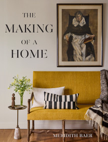Meridith Baer (The Making of a Home) by Meridith Baer, Hadley Keller Lloyd, 9780865654914