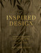 Inspired Design (The Most Important Interior Designers of the Past 100 Years, Expanded Edition) by Jennifer Boles, 9780865654921