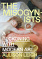 The Misogynists (A Reckoning with Modern Art) by Allison Leigh, 9781419770692