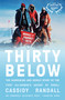 Thirty Below (The Harrowing and Heroic Story of the First All-Women's Ascent of Denali) - 9781419771545 by Cassidy Randall, 9781419771545