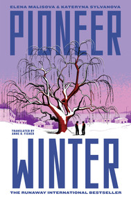 Pioneer Winter (A Novel) by Kateryna Sylvanova, Elena Malisova, Anne O. Fisher, 9781419773129