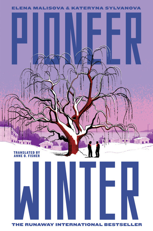 Pioneer Winter (A Novel) by Kateryna Sylvanova, Elena Malisova, Anne O. Fisher, 9781419773129