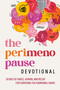 The Perimenopause Devotional (30 Days of Grace, Humor, and Relief for Surviving the Hormonal Havoc) by WaterBrook, 9798217153411
