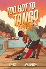 Too Hot to Tango (A Graphic Novel) by E. E. Salo, Megan Kearney, 9781419775116