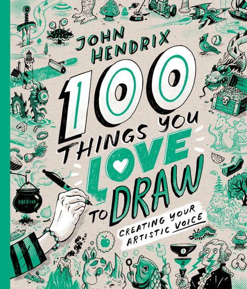 100 Things You Love to Draw (Creating Your Artistic Voice) by John Hendrix, 9781419776168