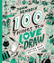 100 Things You Love to Draw (Creating Your Artistic Voice) by John Hendrix, 9781419776168