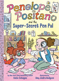 Penelope Positano and the Super-Secret Pen Pal (A Chapter Book) by Katie Cotugno, Amy Jindra Hodgson, 9781419777981